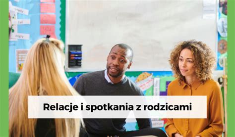 Relacje I Spotkania Z Rodzicami Szkolenie Inspirownia Edukacyjna