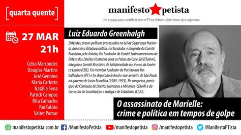 O Assassinato De Marielle Crime E Política Em Tempos De Golpecom Luiz Eduardo Greenhalgh