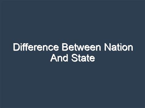 Difference Between Nation And State