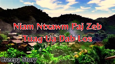 Creepy Story Niam Ntxawm Paj Zeb Tuag Ua Dab Los 08 11 2023 YouTube