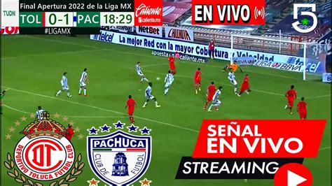 🔴ver Toluca Vs Pachuca En Vivo Partido Final Ida Toluca Vs Pachuca