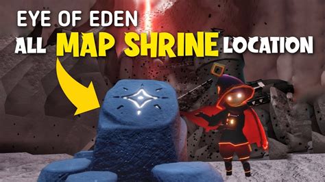 Eye Of Eden All Map Shrine Location Sky New Update Sky Cotl