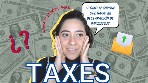 CÓmo Hacer Mi Tax Return Llenar Formato Y Enviarlo Al Irs Youtube