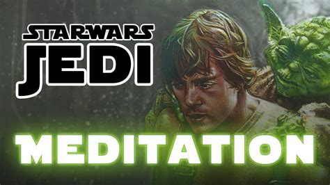 Jedi Meditation With Luke Skywalker And Master Yoda Relaxing Music