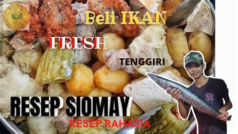 Resep Siomay Ikan Tenggiri Ikan Nya Fresh Banget Baru Datang Youtube