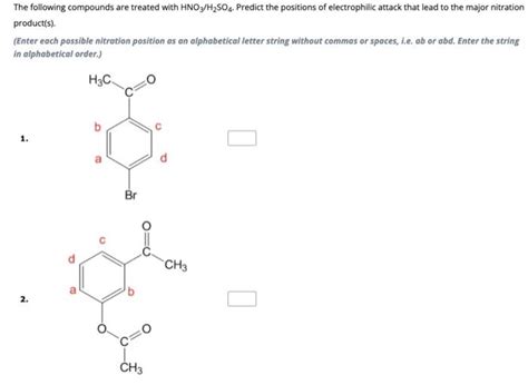 Solved The Following Compounds Are Treated With HNO3 H2SO4 Chegg