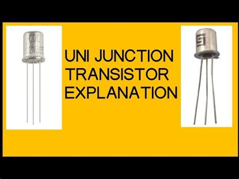 Ujt Unijunction Transistor Construction Working Advantages And