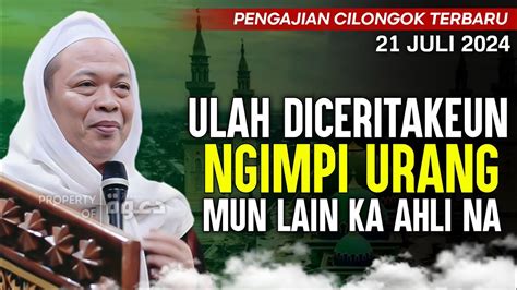 Pengajian Cilongok Terbaru Tgl Juli Abah Entoh Tohawi Kitab