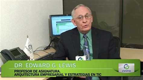 Edward G Lewis Profesor De Asignatura Unidad De Posgrados Infotec