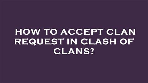 How To Accept Clan Request In Clash Of Clans Youtube