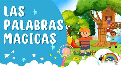 Las Palabras Magicas Cuento Educativo Para Ni Os Youtube