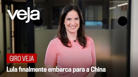 Giro Veja Lula Finalmente Embarca Para A China Youtube