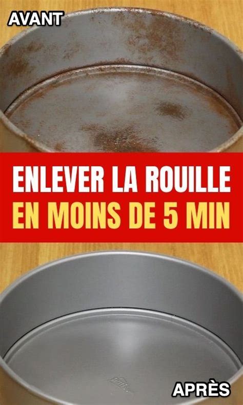 Astuces Simples Et Efficaces Pour Enlever La Rouille Facilement Hot