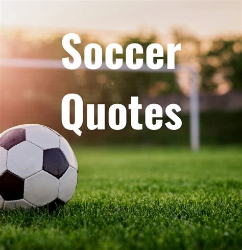 36 Soccer Quotes - epic-quotes.com