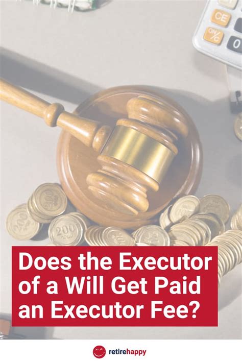 Does The Executor Of A Will Get Paid An Executor Fee