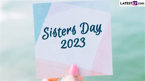 Sisters Day 2023 Date In India When Is National Sisters Day Know The