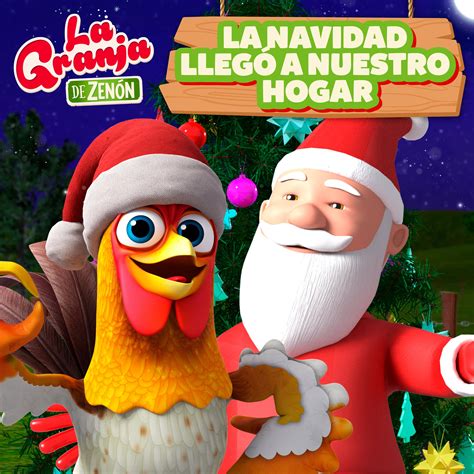 La Navidad Llegó a Nuestro Hogar El Reino Infantil La Granja de Zenón