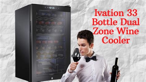 Ivation Bottle Dual Zone Wine Cooler Refrigerator W Lock Review