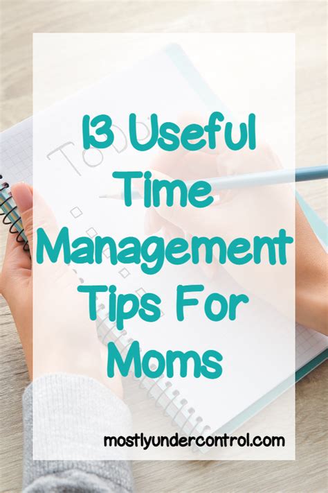 13 Useful Time Management Tips For Moms Mostly Under Control