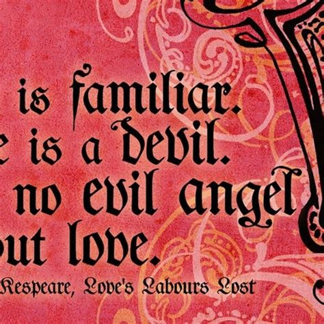 Love is a Devil Shakespeare Quote Print by ImmortalLongings