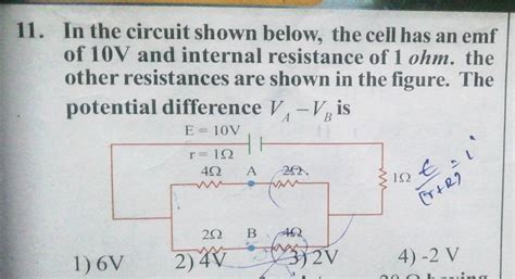 11 In The Circuit Shown Below The Cell Has An Emf Of 10v And Internal Resistance Of 1 Ohm The