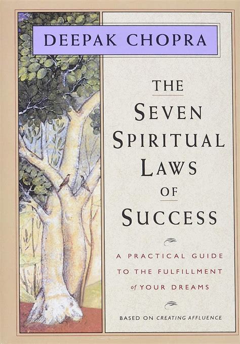 The Seven Spiritual Laws Of Success A Practical Guide To The