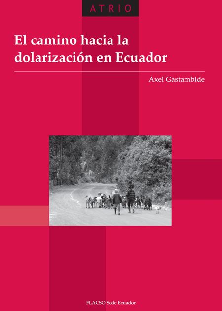 FLACSO Andes El camino hacia la dolarización en Ecuador