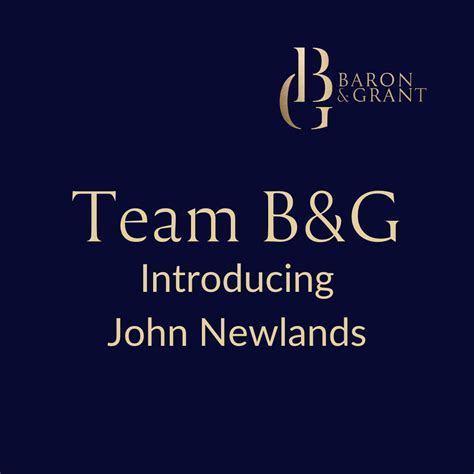 Team B&G: Introducing John Newlands - Baron & Grant