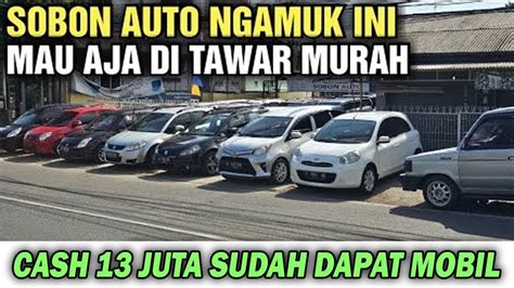 MURAH CASH 13 JUTA STOK TERBARU MOBIL BEKAS DI SHOWROOM SOBON AUTO