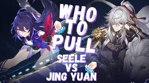 Honkai Star Rail Seele Or Jing Yuan Who S The Best Pull YouTube