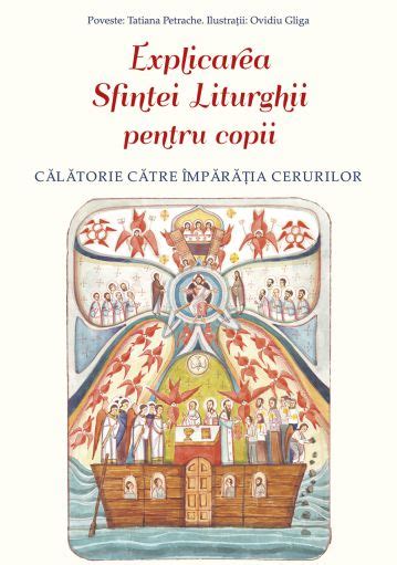 Explicarea Sfintei Liturghii Pentru Copii Calatorie Catre Imparatia