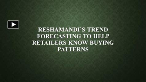 Ppt Reshamandis Trend Forecasting To Help Retailers Know Buying