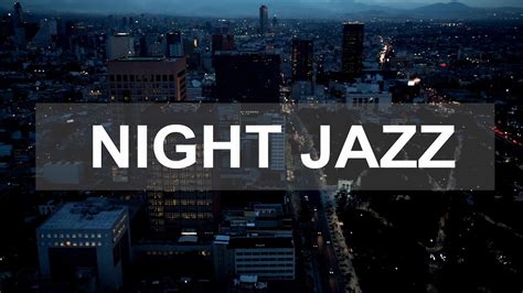 Night Jazz Lounge Relaxing Background Chill Out Jazz Music