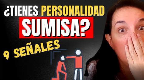 9 Rasgos De La Personalidad Sumisa YouTube