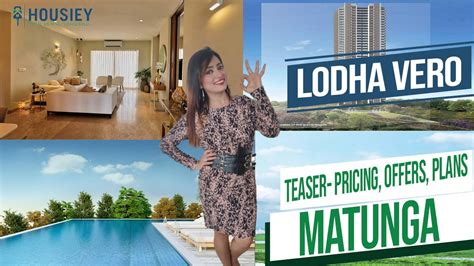 Lodha Vero Matunga Teaser Pricing Offers Plans Lodha Matunga