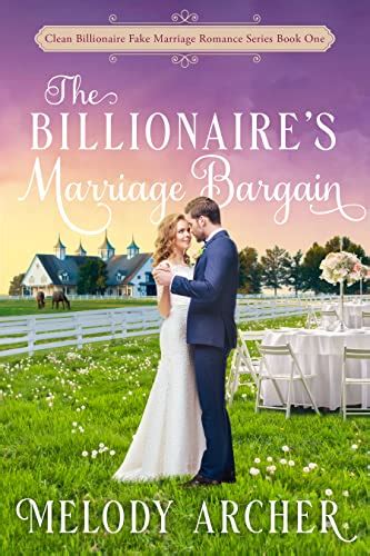 The Billionaires Marriage Bargain Clean And Wholesome Fake Marriage