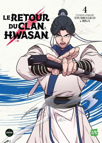 Le Retour Du Clan Hwasan Tome Dernier Livre De Biga Pr Commande