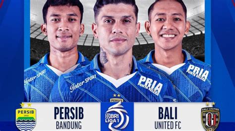 Persib Bandung Vs Bali United Pertandingan Sengit Untuk Perebutkan