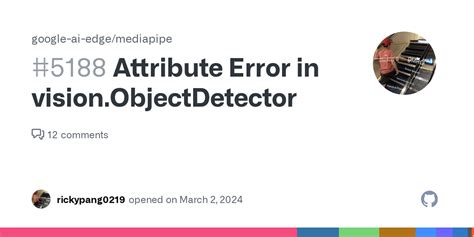 Attribute Error In Vision ObjectDetector Issue 5188 Google Ai Edge