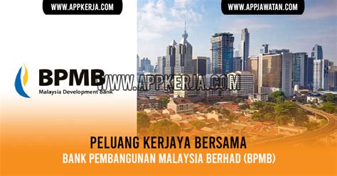 Jawatan Kosong Di Bank Pembangunan Malaysia Berhad Bpmb Appkerja