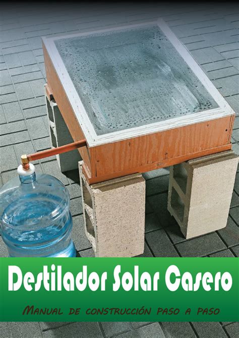 Cómo hacer un destilador solar para potabilizar agua Instrucciones