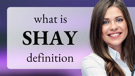 Shay — definition of SHAY - YouTube