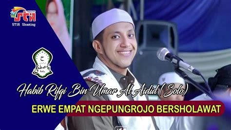 Erwe Empat Ngepungrojo Bersholawat Habib Rifqi Bin Umar Al Aidid