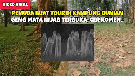 Pemuda Singgah Kampung Bunian Di Taiping Buat Tour Tunjuk Makhluk