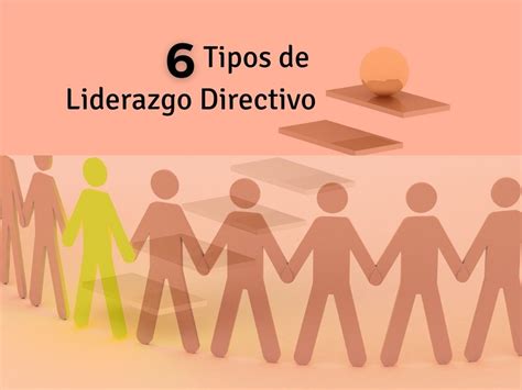 6 Tipos De Liderazgo Directivo Blog Mba Cámara De Oviedo