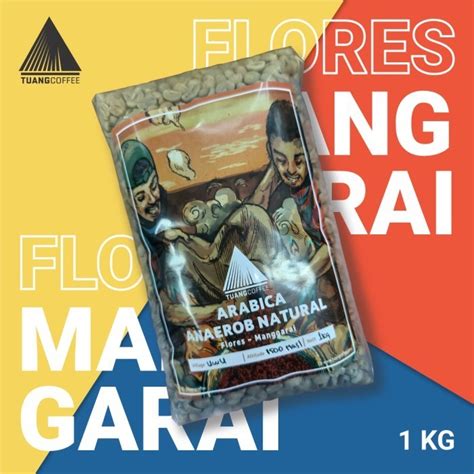 Jual Green Bean Arabica Natural Tuang Coffee Flores Manggarai Shopee