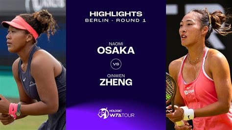 Naomi Osaka Vs Zheng Qinwen Berlin Round Wta Match