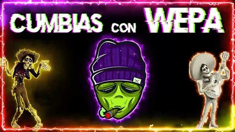 Cumbias Editadas Con Wepa Limpias 2024 ⚡ Rolas Chidas Mix Wepa Mix 2024