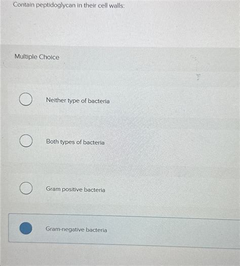 Solved Contain peptidoglycan in their cell walls:Multiple | Chegg.com 