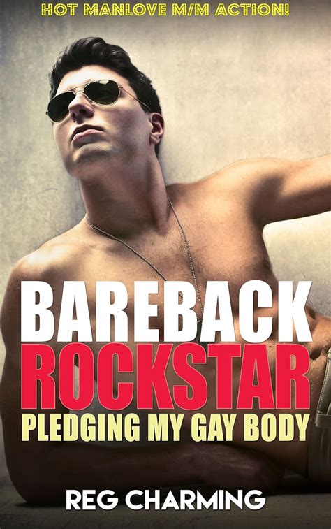 BAREBACK ROCKSTAR PLEDGING MY GAY BODY Hot Heavy M M Manlove Downlow Alpha Male Celebrity